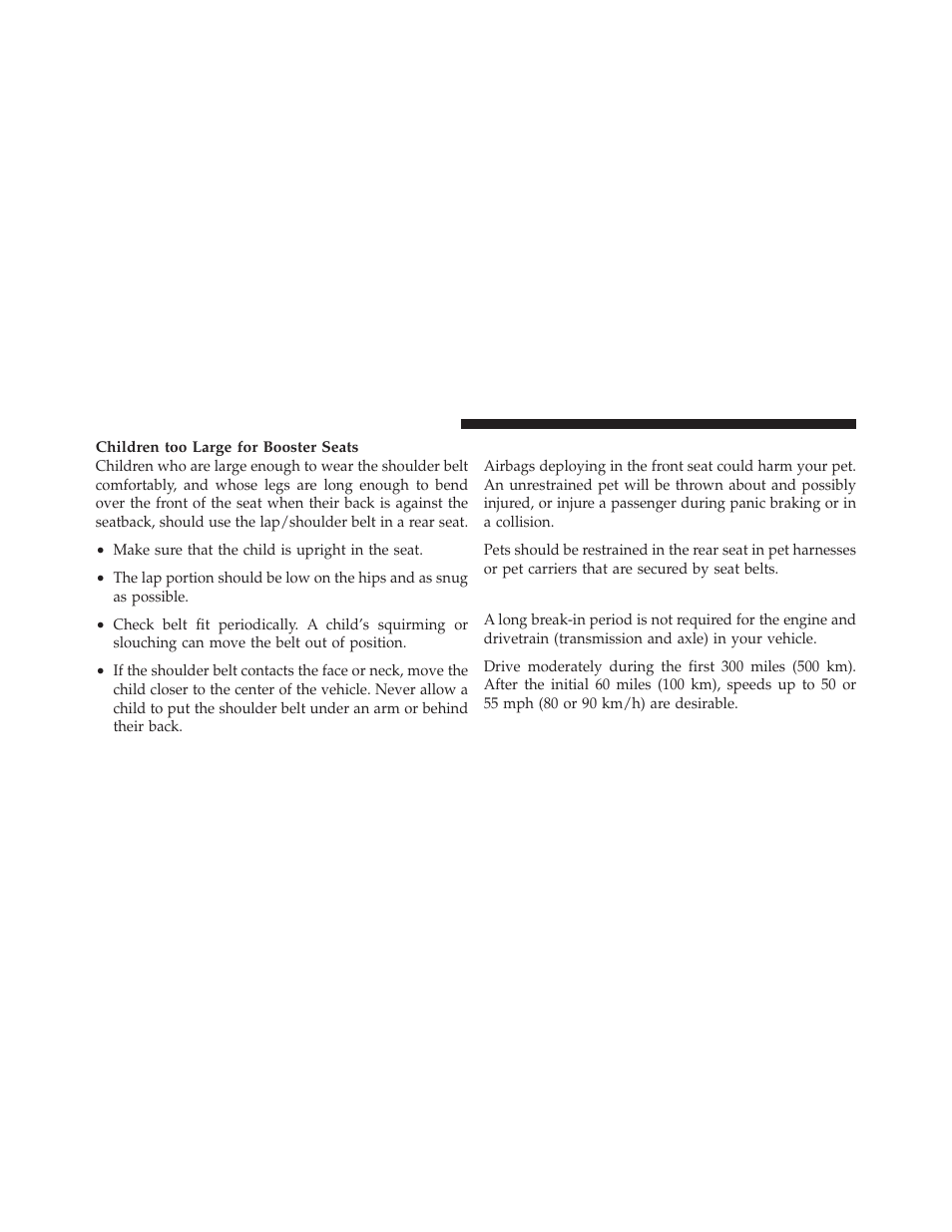 Transporting pets, Engine break-in recommendations | Chrysler 2010 PT Cruiser - Owner Manual User Manual | Page 73 / 368