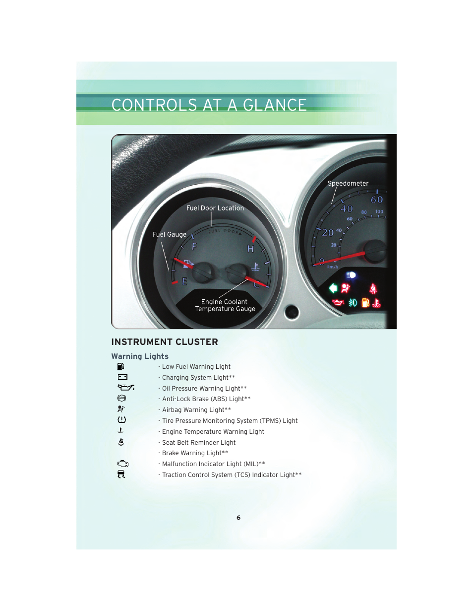 Instrument cluster, Warning lights, Controls at a glance | Chrysler 2010 PT Cruiser - User Guide User Manual | Page 8 / 60