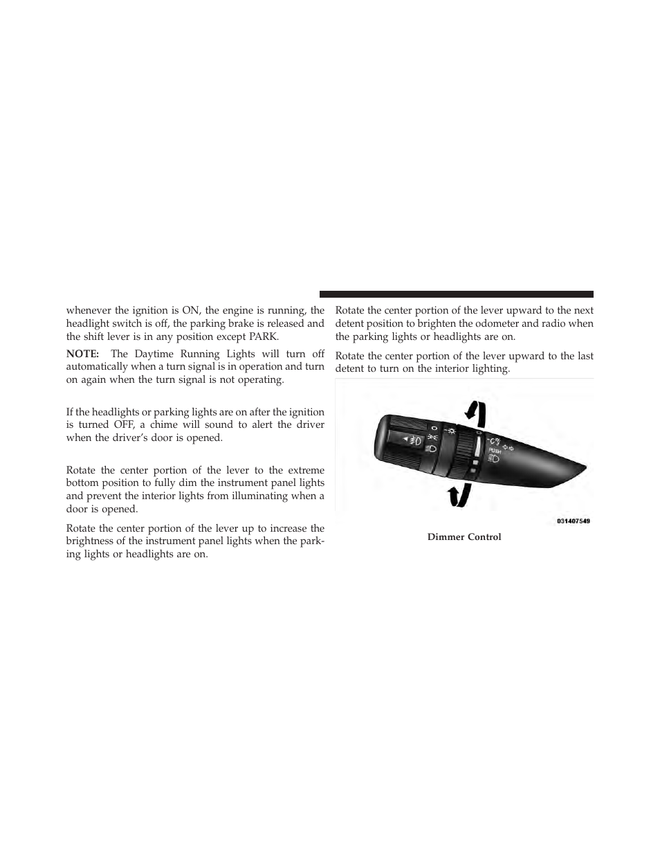 Lights on reminder, Instrument panel dimmer | Chrysler 2010 Sebring - Owner Manual User Manual | Page 111 / 444