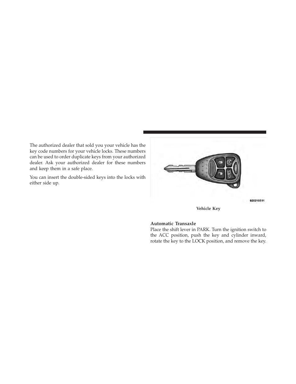 A word about your keys, Ignition key removal | Chrysler 2010 Sebring - Owner Manual User Manual | Page 13 / 444