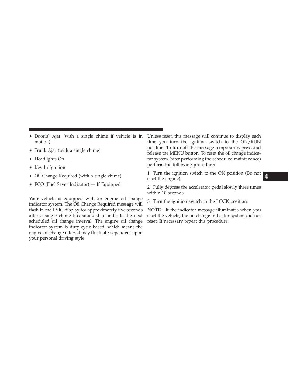 Oil change required — if equipped | Chrysler 2010 Sebring - Owner Manual User Manual | Page 162 / 444