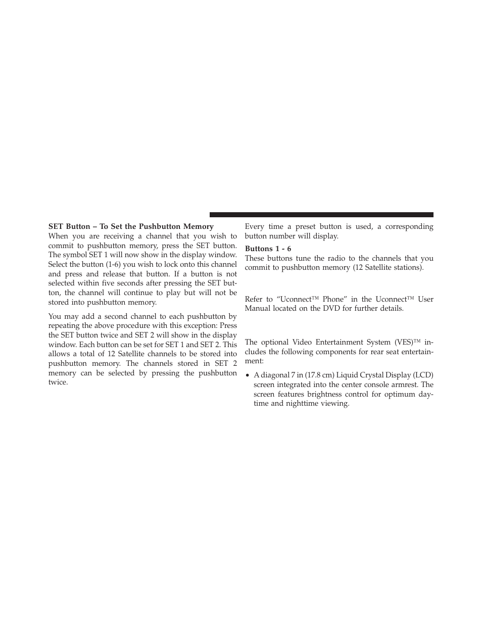 Video entertainment system (ves)™ — if equipped, Operating instructions - uconnect™ phone, If equipped) | Video entertainment system (ves), If equipped | Chrysler 2010 Sebring - Owner Manual User Manual | Page 215 / 444
