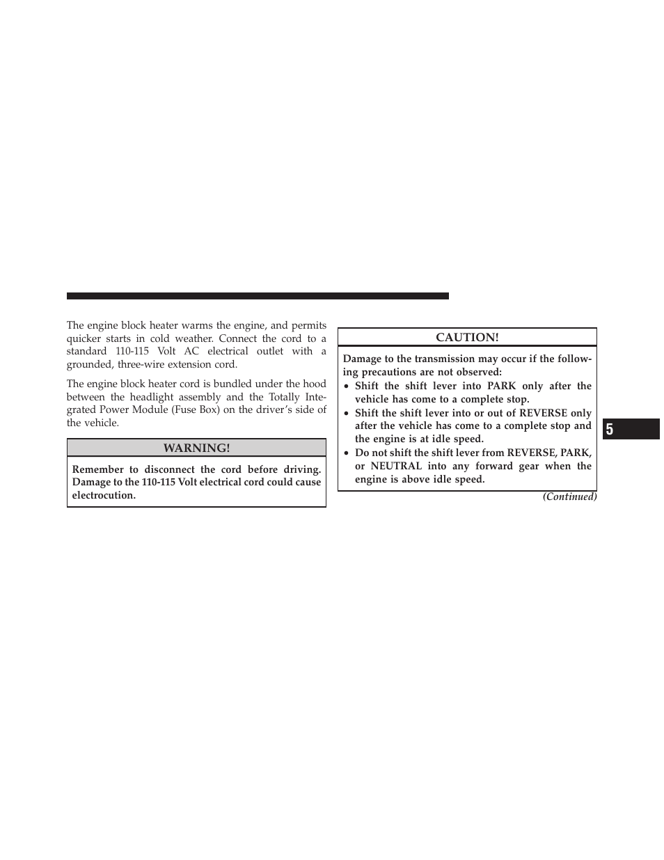 Engine block heater — if equipped, Automatic transmission | Chrysler 2010 Sebring - Owner Manual User Manual | Page 242 / 444