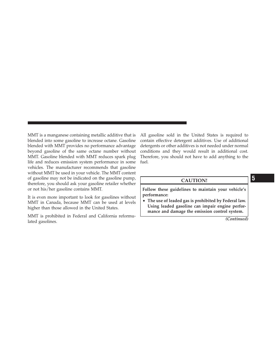 Mmt in gasoline, Materials added to fuel, Fuel system cautions | Chrysler 2010 Sebring - Owner Manual User Manual | Page 298 / 444