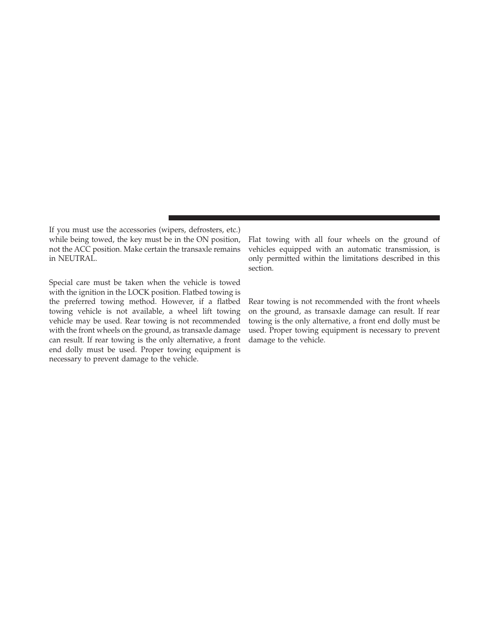 Towing without the ignition key, Towing this vehicle behind another vehicle, Towing this vehicle behind | Another vehicle, With a tow dolly | Chrysler 2010 Sebring - Owner Manual User Manual | Page 337 / 444