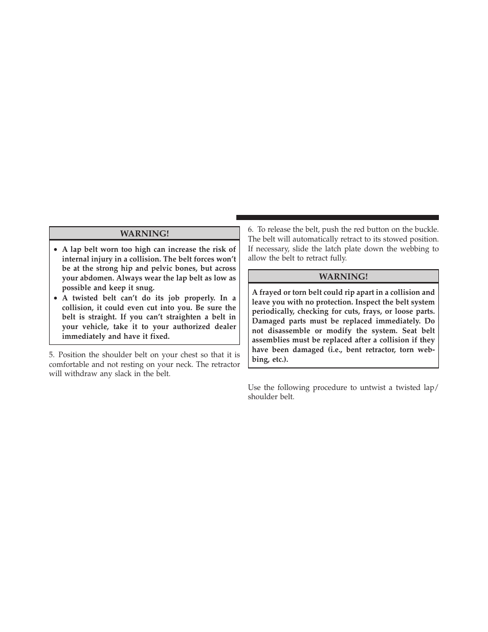 Lap/shoulder belt untwisting procedure | Chrysler 2010 Sebring - Owner Manual User Manual | Page 45 / 444