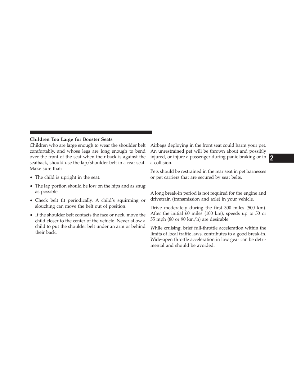 Transporting pets, Engine break-in recommendations | Chrysler 2010 Sebring - Owner Manual User Manual | Page 80 / 444