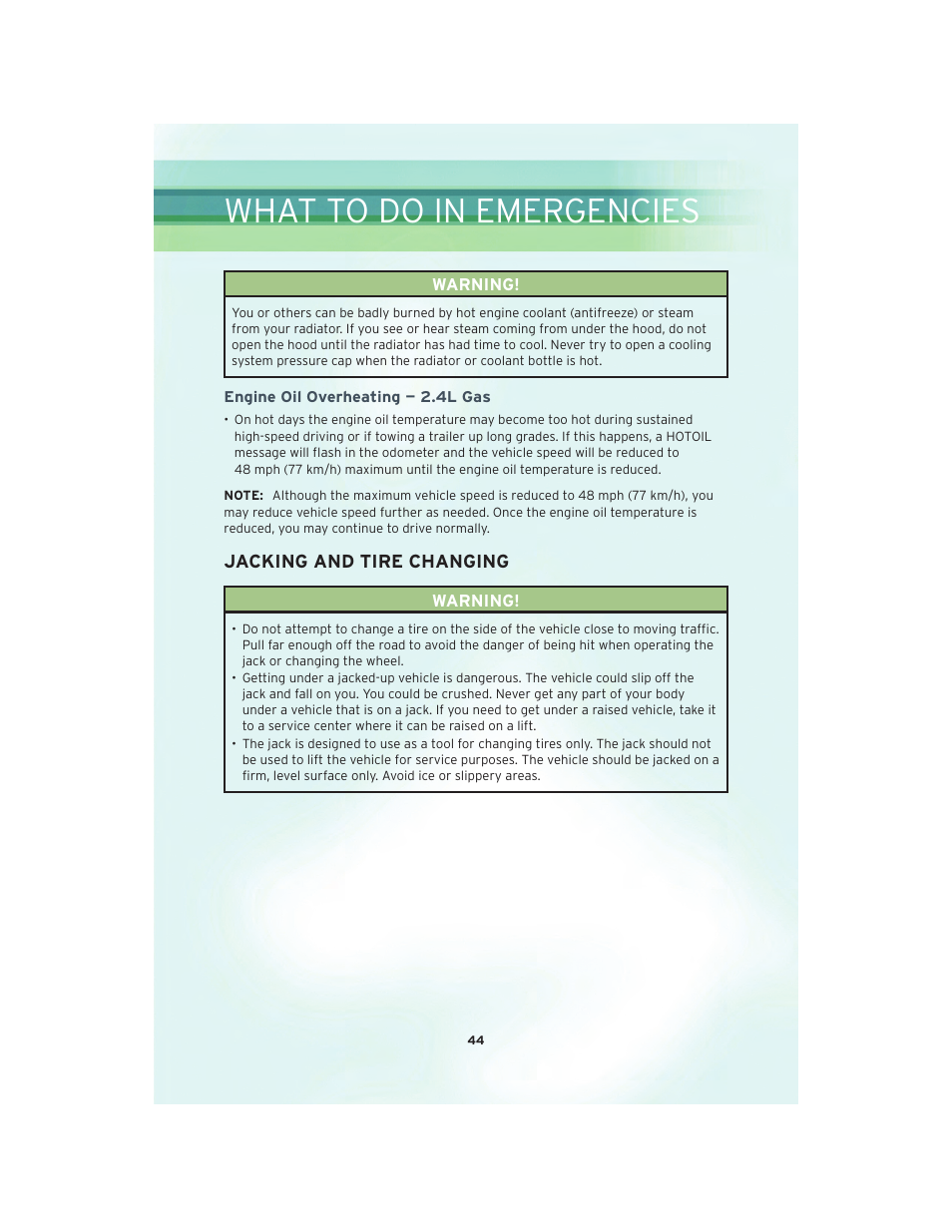 Engine oil overheating — 2.4l gas, Jacking and tire changing, What to do in emergencies | Chrysler 2010 Sebring - User Guide User Manual | Page 46 / 76