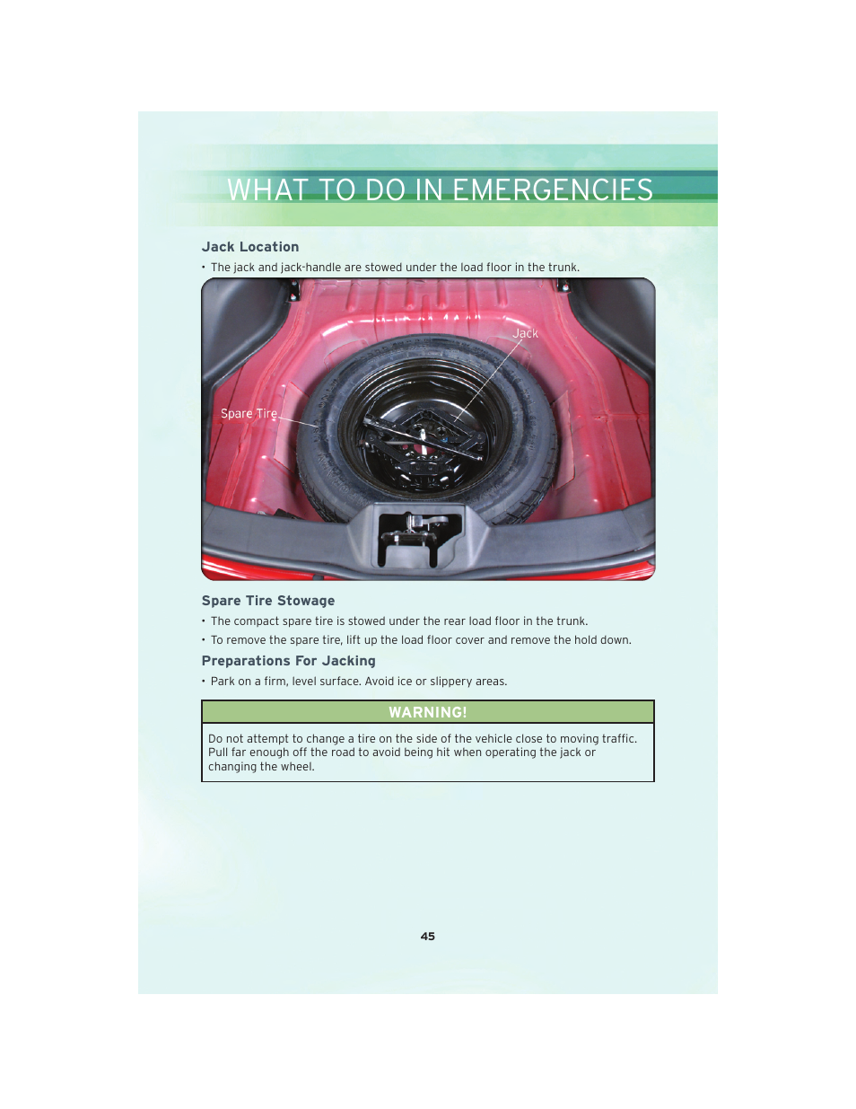 Jack location, Spare tire stowage, Preparations for jacking | What to do in emergencies | Chrysler 2010 Sebring - User Guide User Manual | Page 47 / 76