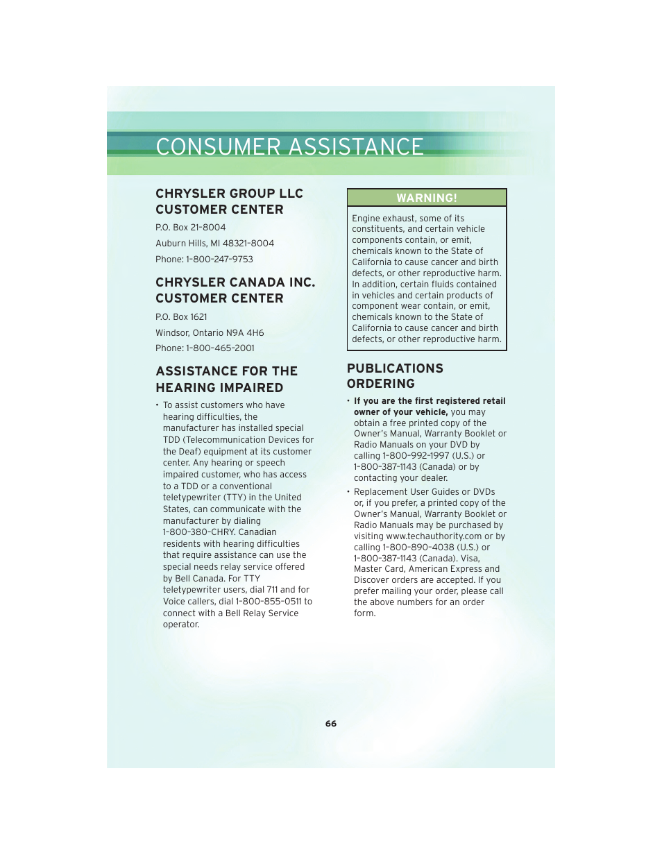 Consumer assistance, Chrysler group llc customer center, Chrysler canada inc. customer center | Assistance for the hearing impaired, Publications ordering | Chrysler 2010 Sebring - User Guide User Manual | Page 68 / 76