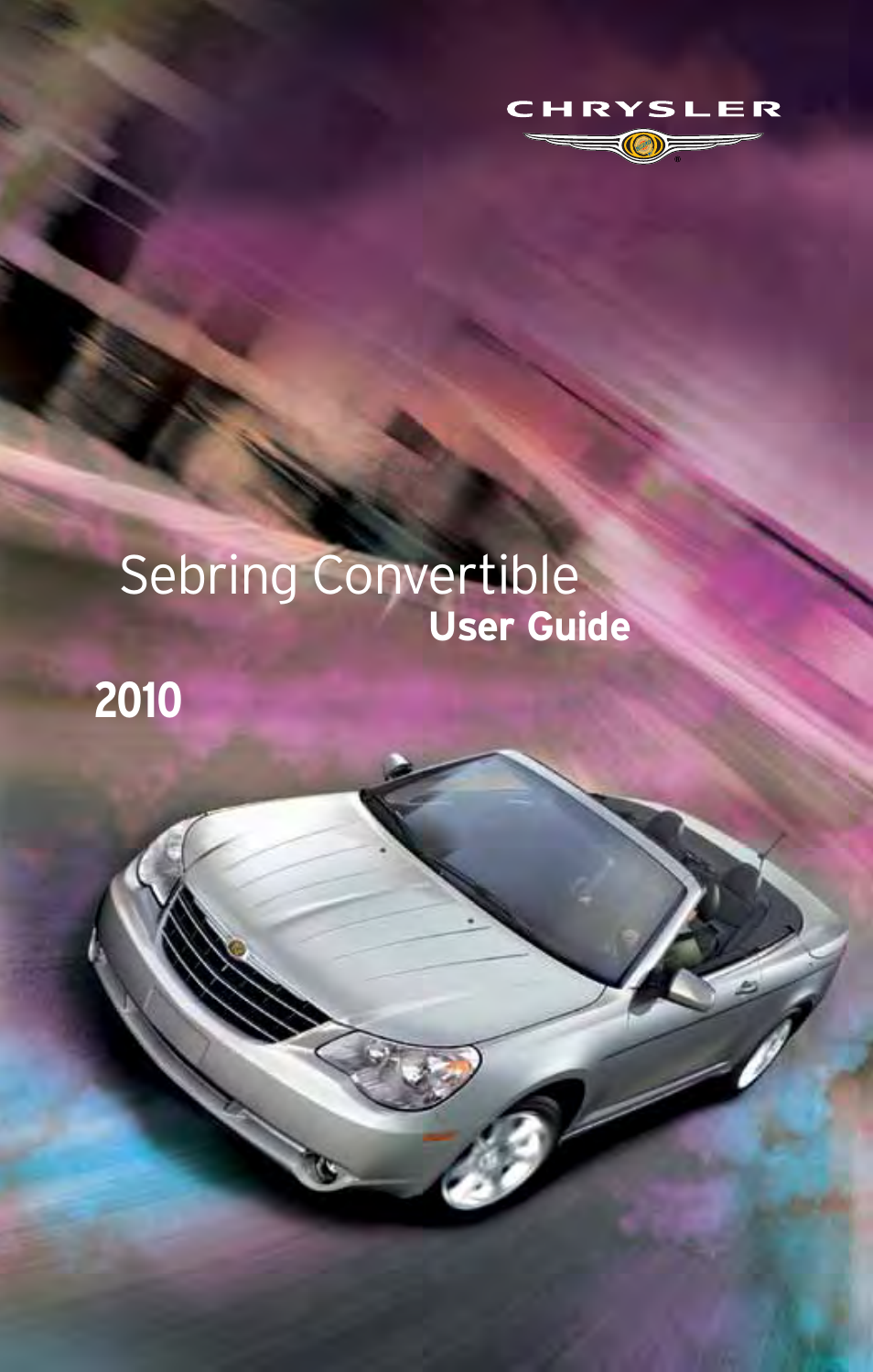 Chrysler 2010 Sebring Convertible - User Guide User Manual | 76 pages