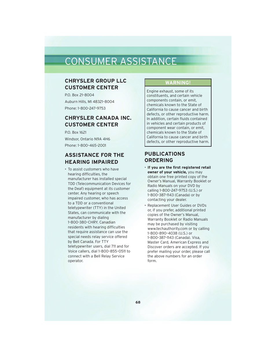 Consumer assistance, Chrysler group llc customer center, Chrysler canada inc. customer center | Assistance for the hearing impaired, Publications ordering | Chrysler 2010 Sebring Convertible - User Guide User Manual | Page 70 / 76