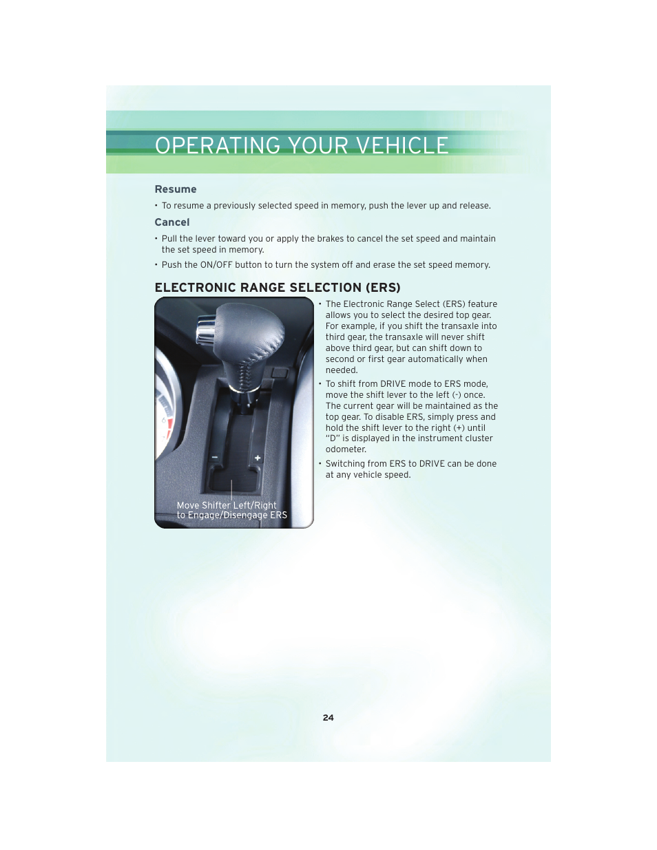 Resume, Cancel, Electronic range selection (ers) | Operating your vehicle | Chrysler 2010 Country - User Guide User Manual | Page 26 / 92