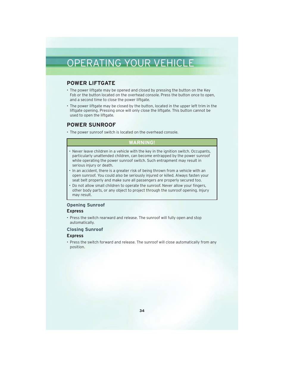Power liftgate, Power sunroof, Opening sunroof | Closing sunroof, Operating your vehicle | Chrysler 2010 Country - User Guide User Manual | Page 36 / 92