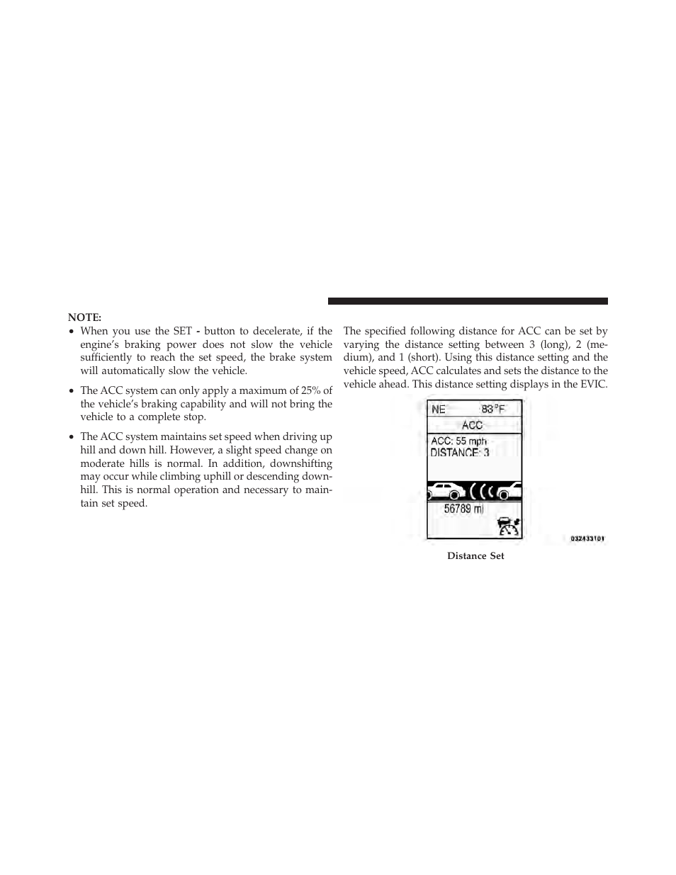 Setting the following distance in acc | Chrysler 2011 300 - Owner Manual User Manual | Page 196 / 536