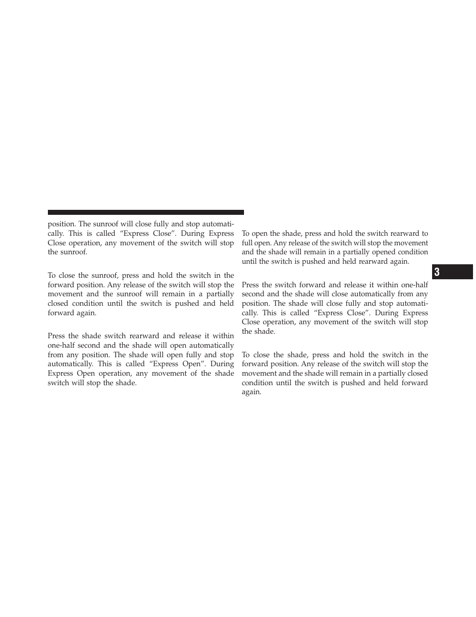 Closing sunroof — manual mode, Opening power shade — express, Opening power shade — manual mode | Closing power shade — express, Closing power shade — manual mode | Chrysler 2011 300 - Owner Manual User Manual | Page 237 / 536