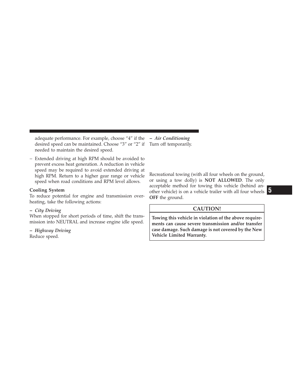 Recreational towing (behind motorhome, etc.), Two-wheel drive and all-wheel drive, Recreational towing | Behind motorhome, etc.) | Chrysler 2011 300 - Owner Manual User Manual | Page 407 / 536