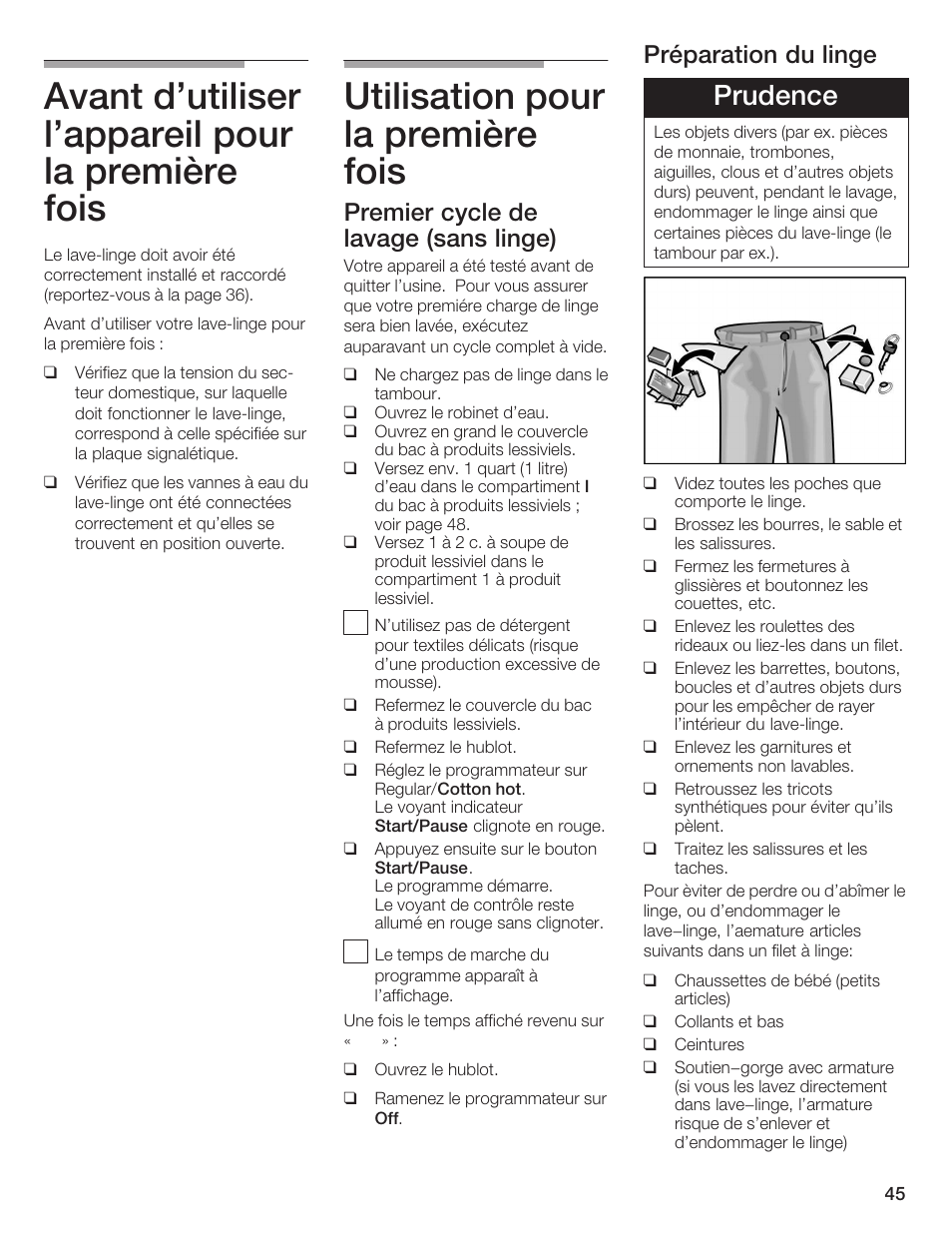 Avant d'utiliser l'appareil pour la première fois, Utilisation pour la première fois, Prudence | Premier cycle de lavage (sans linge), Préparation du linge | Bosch Nexxt DLX User Manual | Page 45 / 93