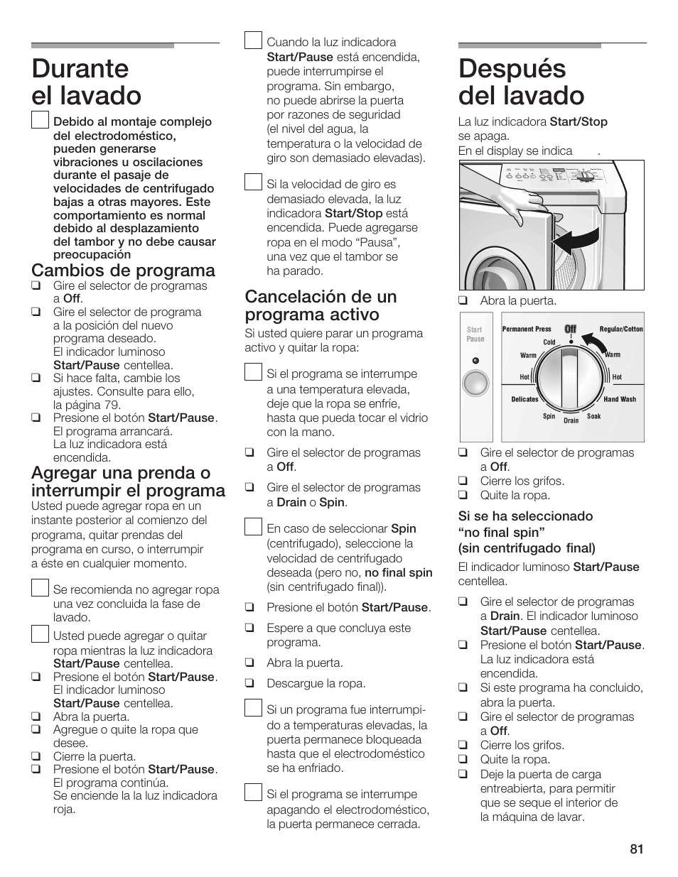 Durante elălavado, Después delălavado, Cambios de programa | Agregar una prenda o interrumpir el programa, Cancelación de un programa activo | Bosch Nexxt DLX User Manual | Page 84 / 93