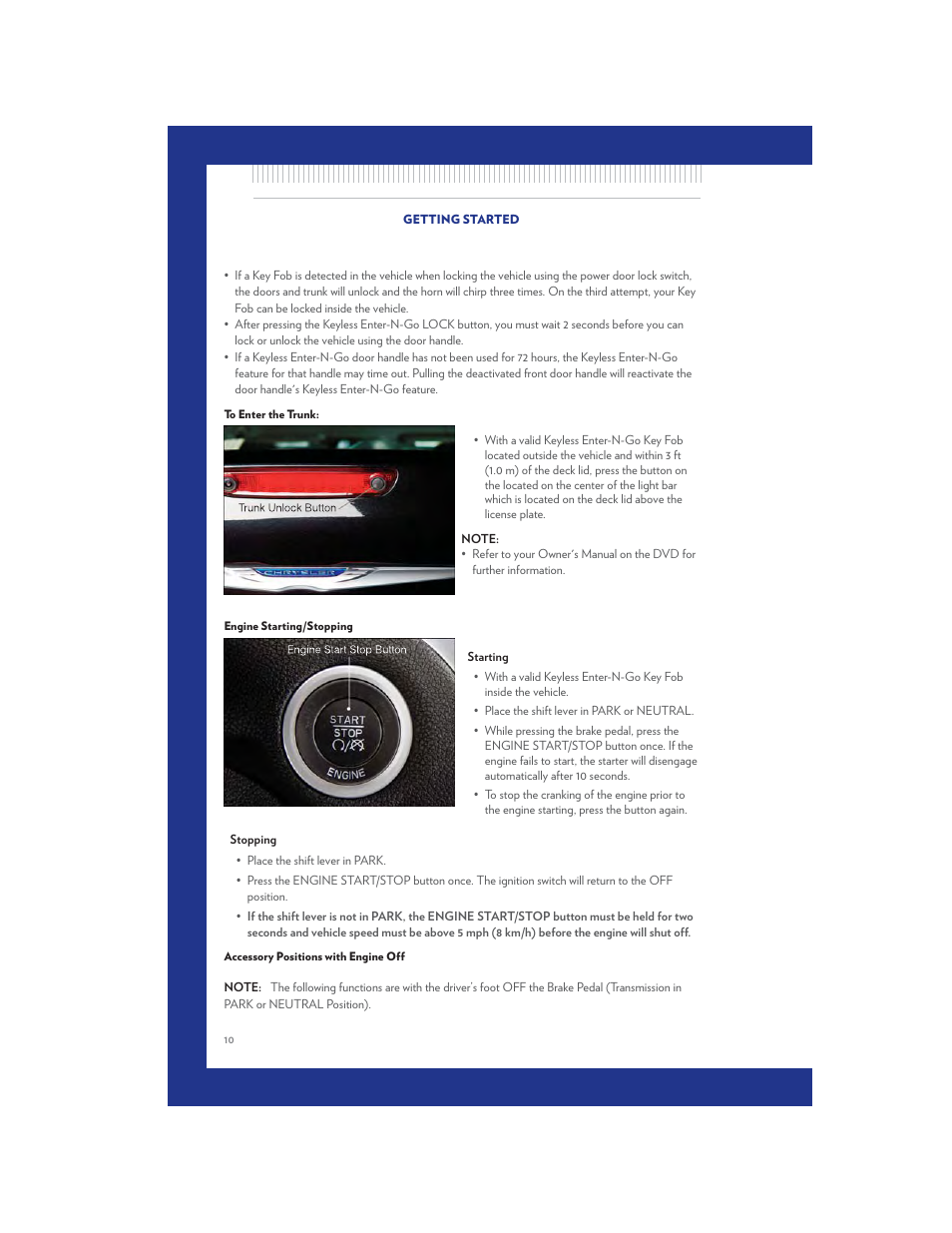 To enter the trunk, Engine starting/stopping, Accessory positions with engine off | Chrysler 2011 300 SRT - User Guide User Manual | Page 12 / 92