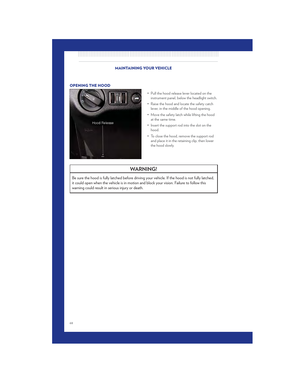 Maintaining your vehicle, Opening the hood, Engine compartment | Warning | Chrysler 2011 300 SRT - User Guide User Manual | Page 70 / 92