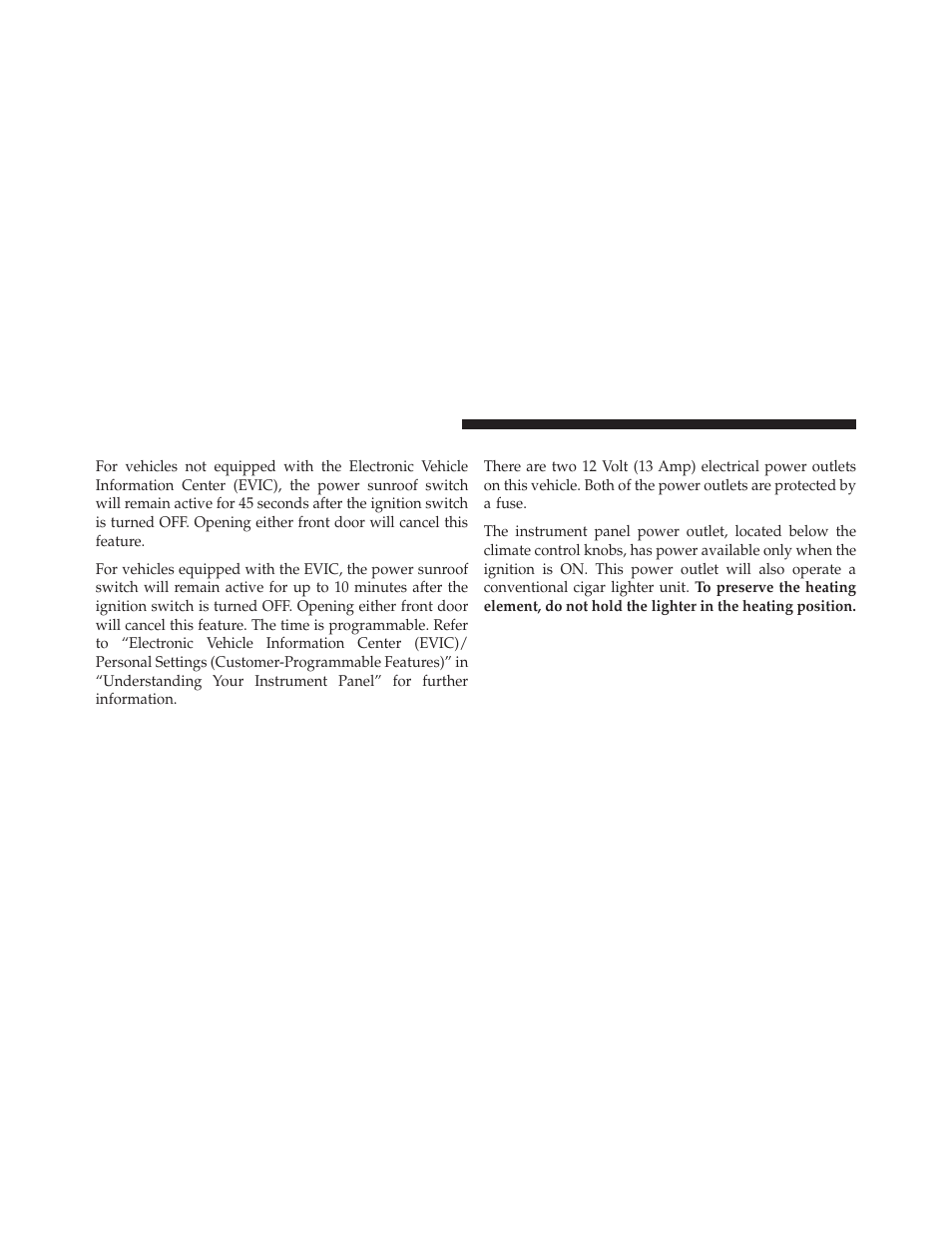 Ignition off operation, Electrical power outlets | Chrysler 2011 200 - Owner Manual User Manual | Page 172 / 490