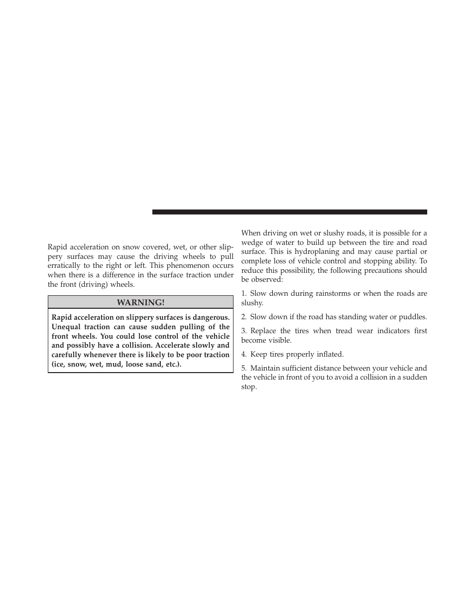 Driving on slippery surfaces, Acceleration, Traction | Chrysler 2011 200 - Owner Manual User Manual | Page 302 / 490