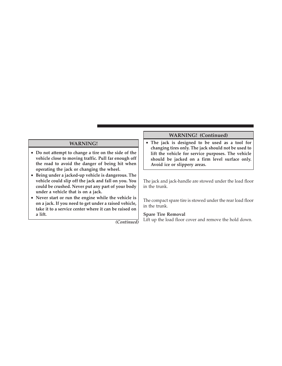 Jacking and tire changing, Jack location, Spare tire stowage | Chrysler 2011 200 - Owner Manual User Manual | Page 376 / 490