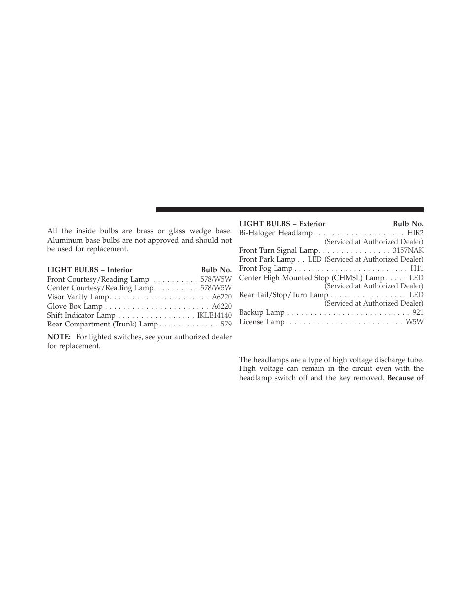 Replacement bulbs, Bulb replacement, High intensity discharge headlamps (hid) | High intensity discharge, Headlamps (hid) | Chrysler 2011 200 - Owner Manual User Manual | Page 436 / 490
