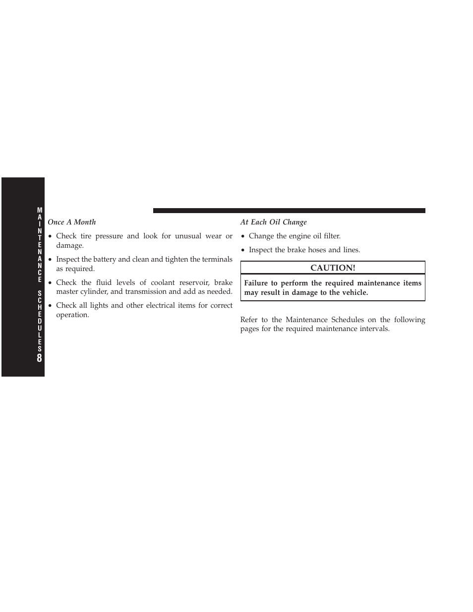 Required maintenance intervals | Chrysler 2011 200 - Owner Manual User Manual | Page 446 / 490
