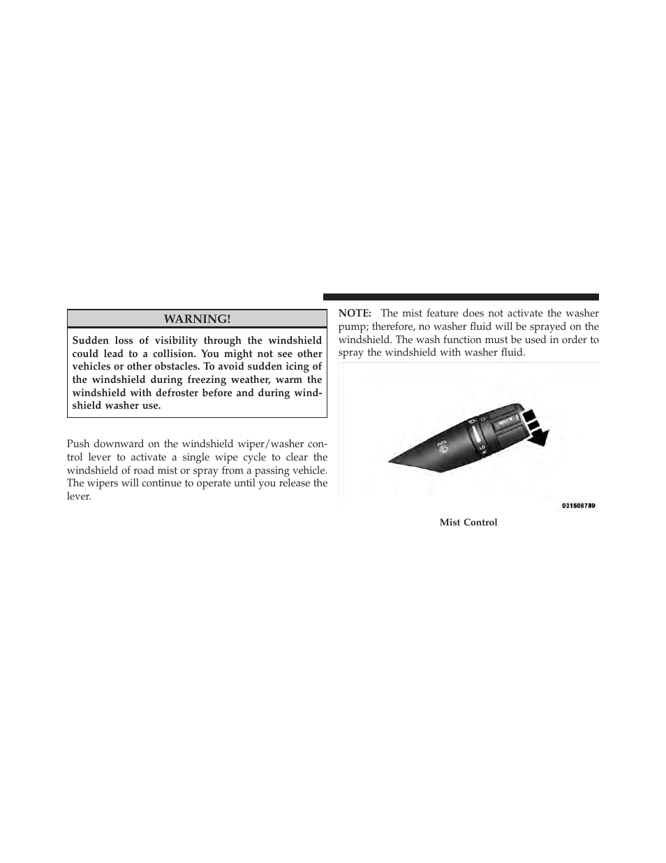 Mist feature | Chrysler 2011 200 Convertible - Owner Manual User Manual | Page 168 / 505