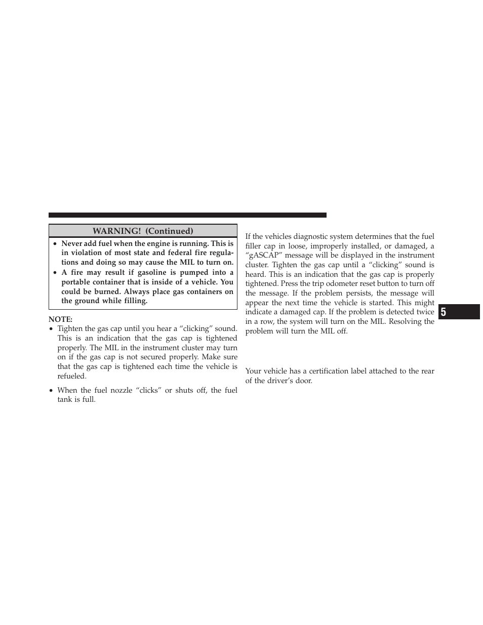 Loose filler cap message, Vehicle loading, Vehicle certification label | Chrysler 2011 200 Convertible - Owner Manual User Manual | Page 365 / 505