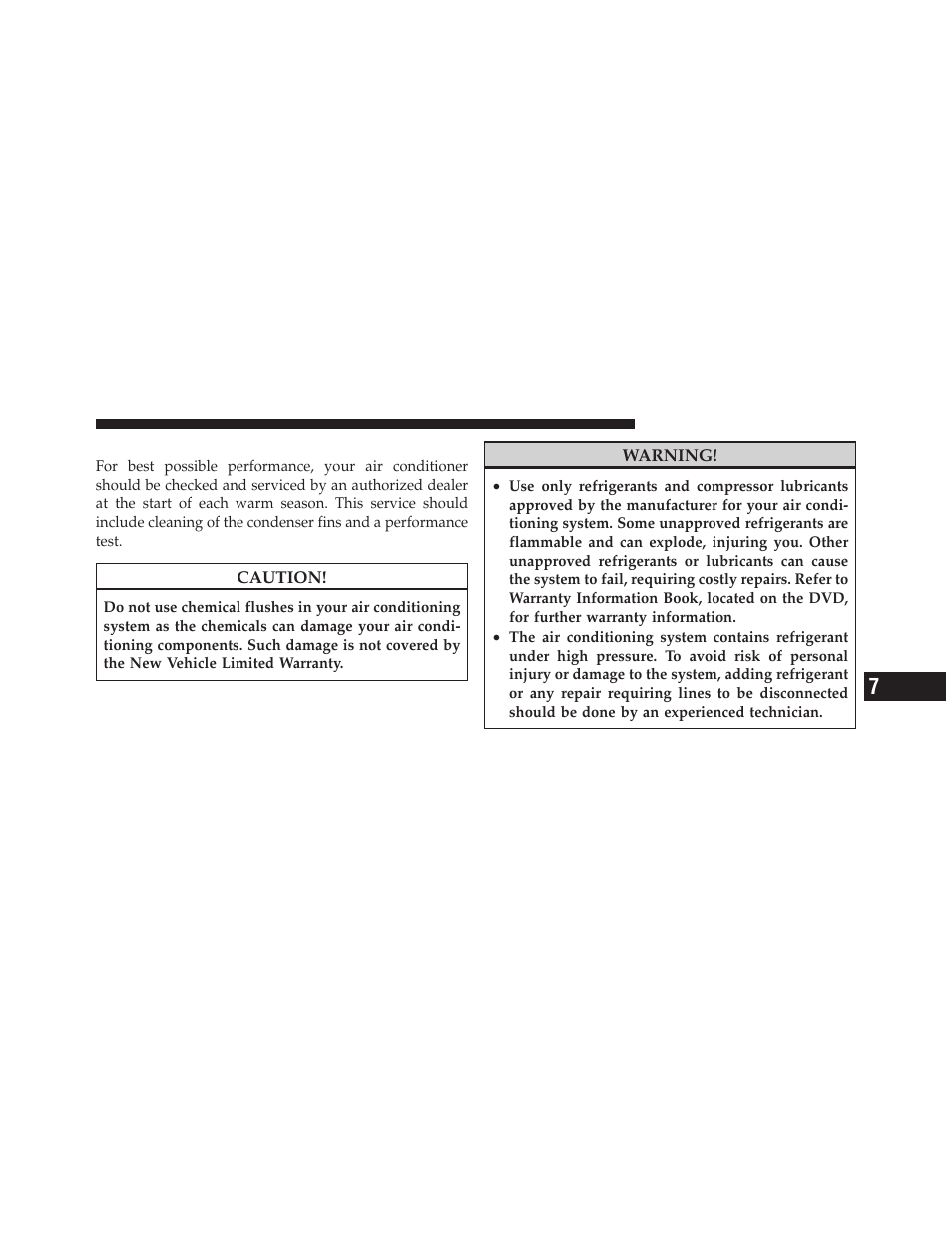 Air conditioner maintenance | Chrysler 2011 200 Convertible - Owner Manual User Manual | Page 417 / 505