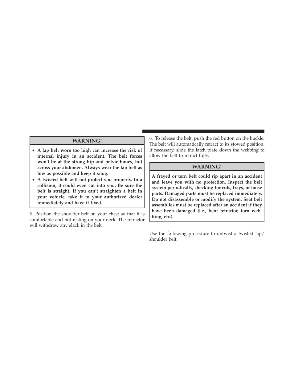 Lap/shoulder belt untwisting procedure | Chrysler 2011 200 Convertible - Owner Manual User Manual | Page 48 / 505