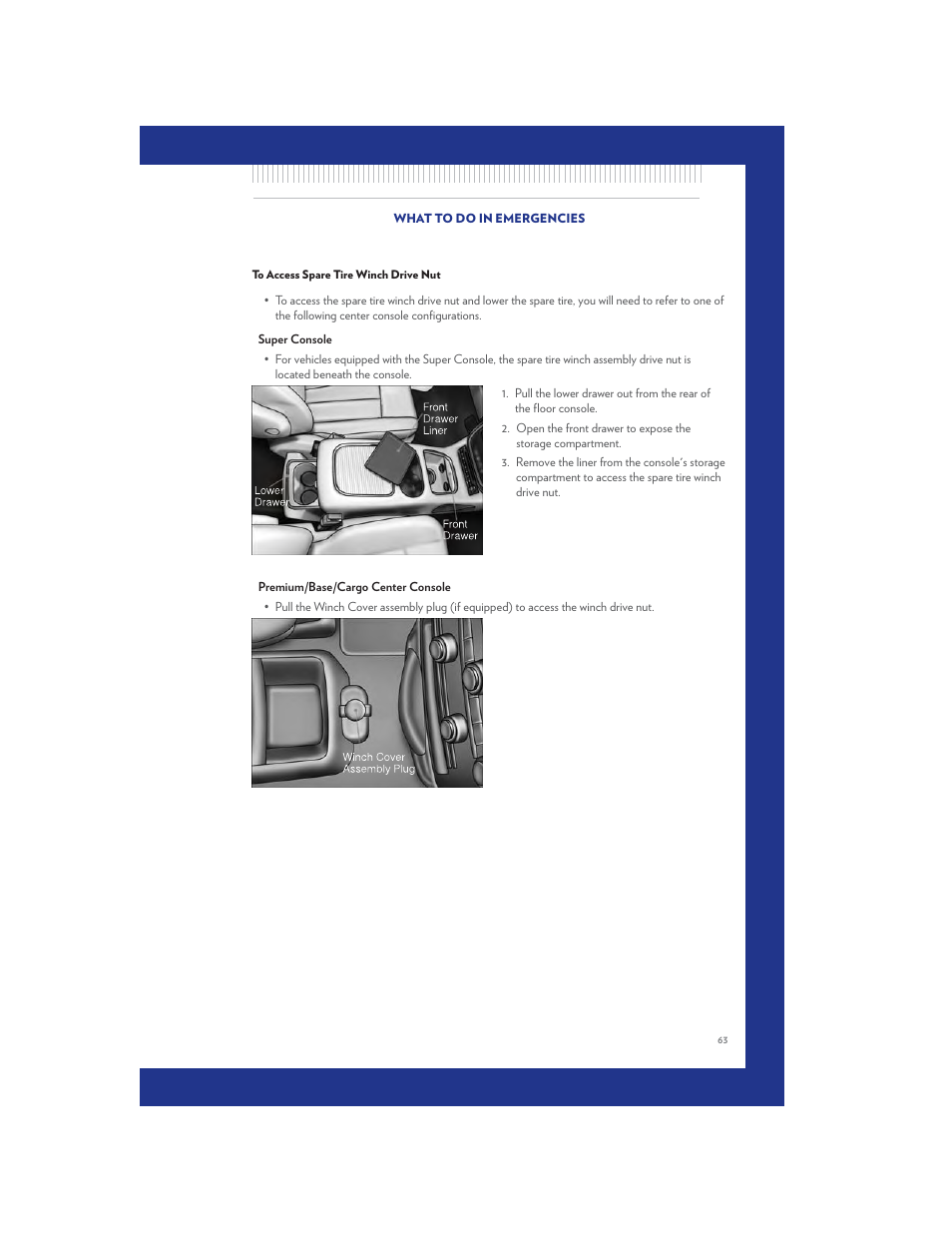 To access spare tire winch drive nut | Chrysler 2011 Country - User Guide User Manual | Page 65 / 100