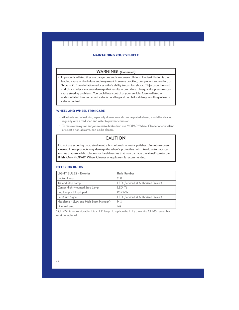 Wheel and wheel trim care, Exterior bulbs, Warning | Caution | Chrysler 2011 Country - User Guide User Manual | Page 88 / 100