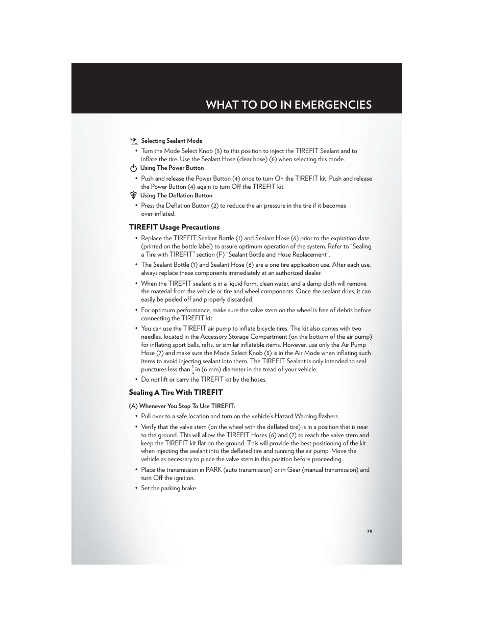 Tirefit usage precautions, Sealing a tire with tirefit, What to do in emergencies | Chrysler 2012 300 SRT - User Guide User Manual | Page 81 / 124