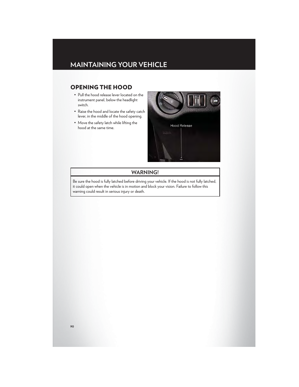 Maintaining your vehicle, Opening the hood | Chrysler 2012 300 SRT - User Guide User Manual | Page 92 / 124