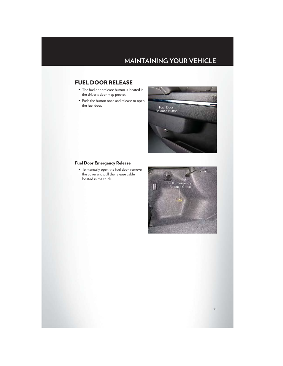 Fuel door release, Fuel door emergency release, Maintaining your vehicle | Chrysler 2012 300 SRT - User Guide User Manual | Page 93 / 124