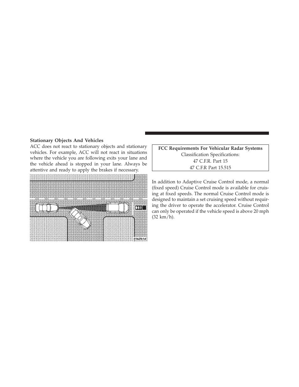 General information, Normal (fixed speed) cruise control mode, Normal (fixed speed) cruise control | Mode | Chrysler 2012 300 SRT - Owner Manual User Manual | Page 228 / 557