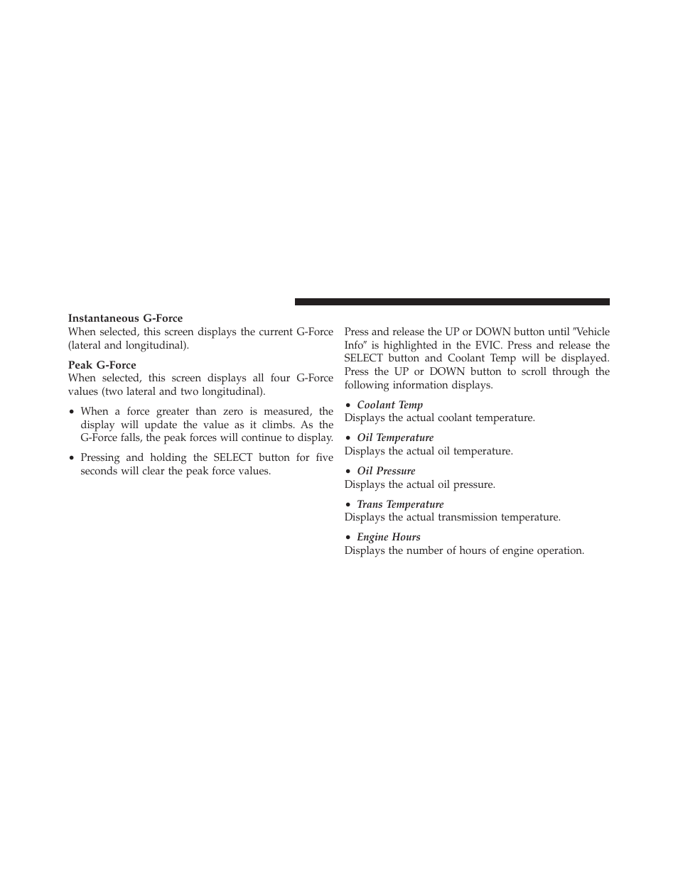 Vehicle info (customer information features), Vehicle info, Customer information features) | Chrysler 2012 300 SRT - Owner Manual User Manual | Page 310 / 557