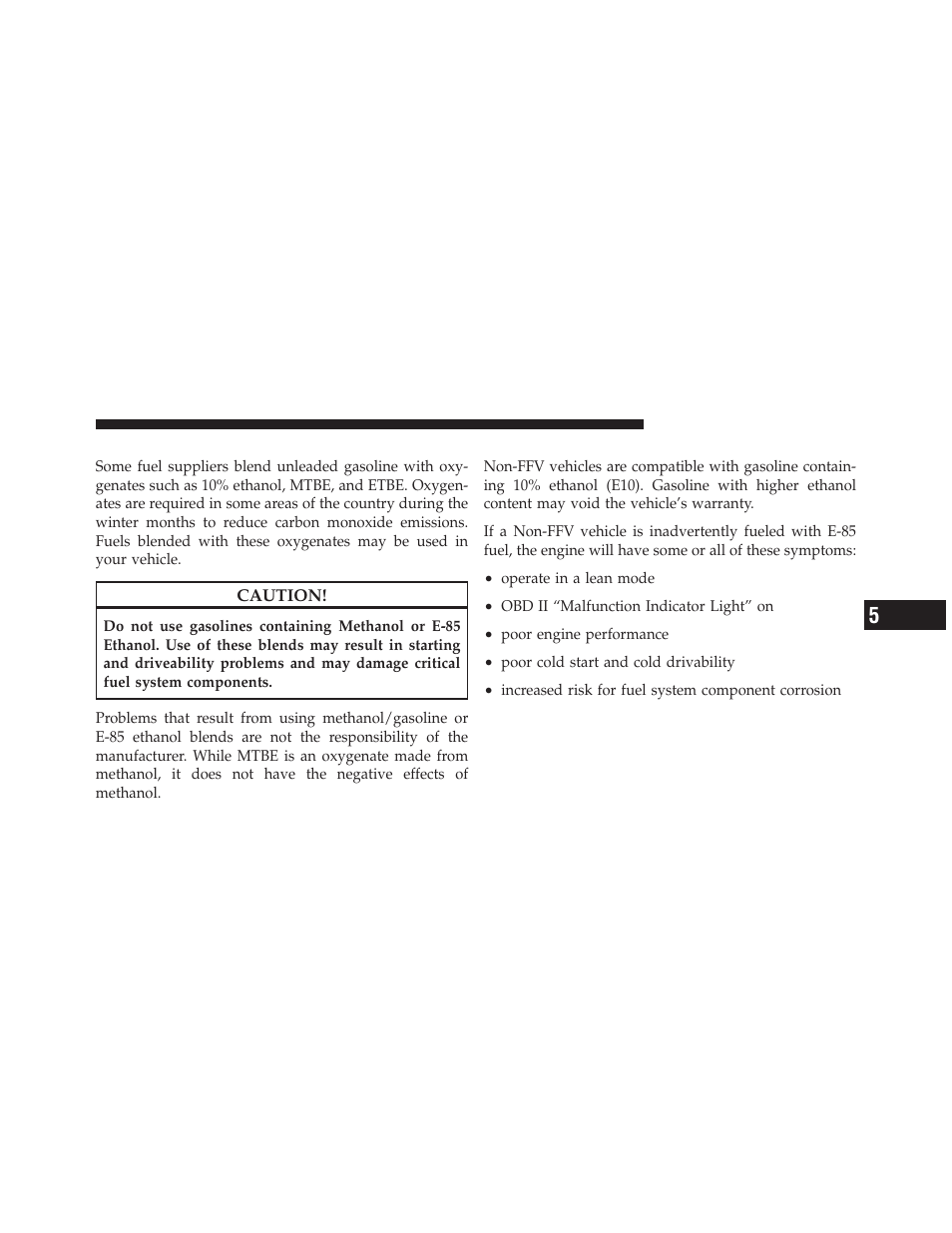 Gasoline/oxygenate blends, E-85 usage in non-flex fuel vehicles | Chrysler 2012 300 SRT - Owner Manual User Manual | Page 417 / 557