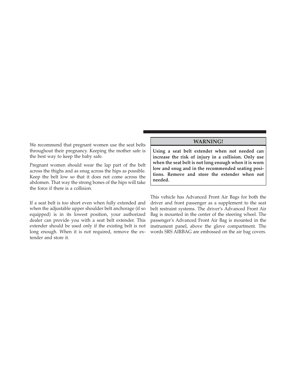 Seat belts and pregnant women, Seat belt extender, Supplemental restraint system (srs) — air bags | Supplemental restraint system (srs), Air bags | Chrysler 2012 300 SRT - Owner Manual User Manual | Page 58 / 557