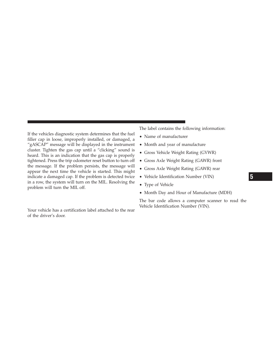 Loose filler cap message, Vehicle loading, Vehicle certification label | Chrysler 2012 200 - Owner Manual User Manual | Page 373 / 508