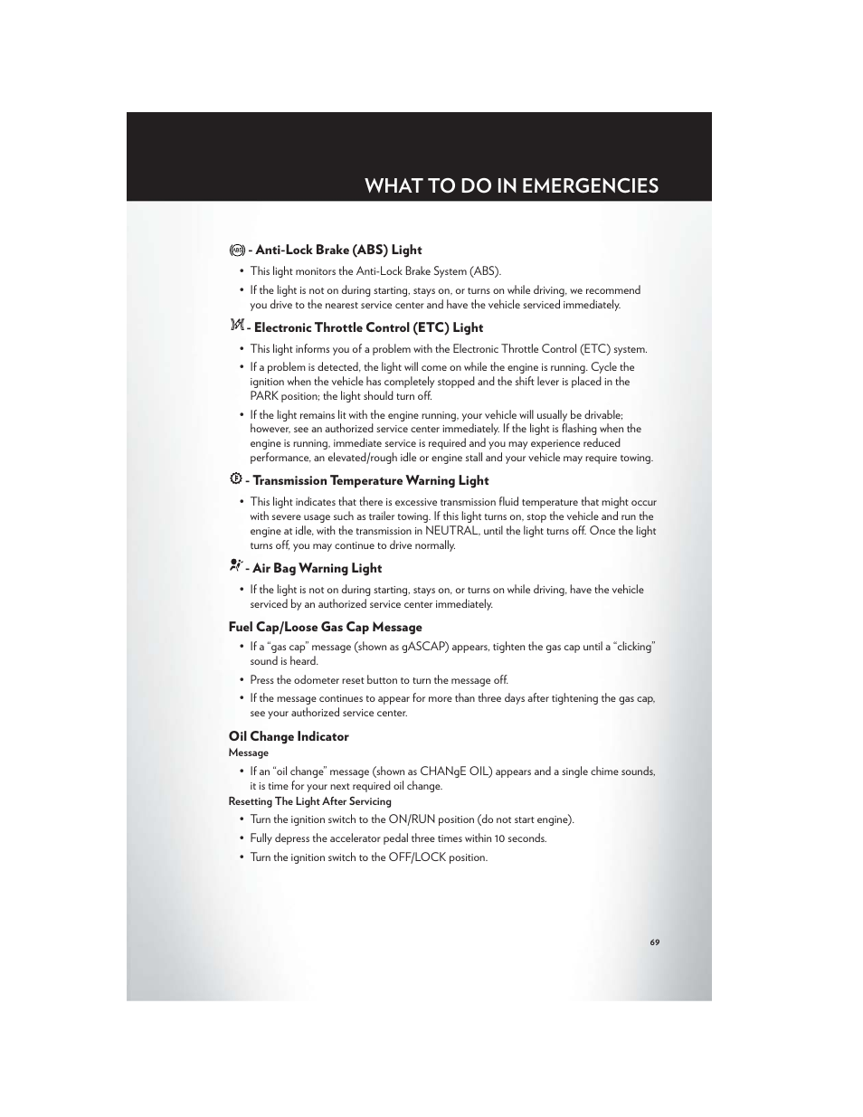 Anti-lock brake (abs) light, Electronic throttle control (etc) light, Transmission temperature warning light | Air bag warning light, Fuel cap/loose gas cap message, Oil change indicator, What to do in emergencies | Chrysler 2012 200 - User Guide User Manual | Page 71 / 108