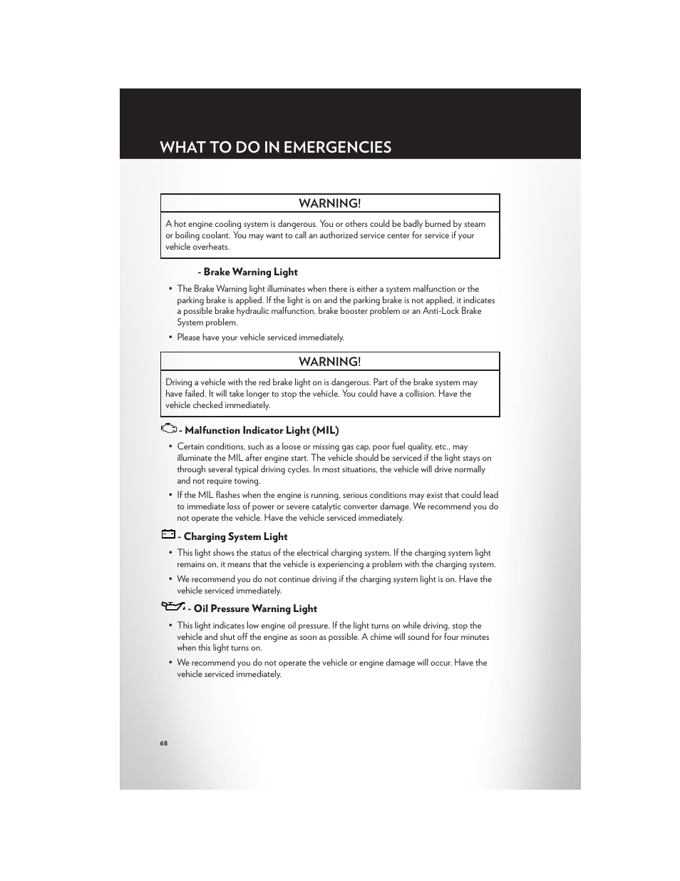 Brake warning light, Malfunction indicator light (mil), Charging system light | Oil pressure warning light, What to do in emergencies | Chrysler 2012 200 Convertible - User Guide User Manual | Page 70 / 108