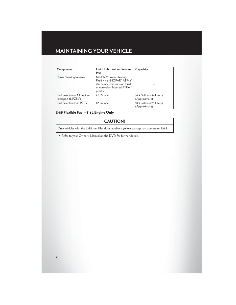 E-85 flexible fuel – 3.6l engine only, Maintaining your vehicle, Caution | Chrysler 2012 200 Convertible - User Guide User Manual | Page 88 / 108