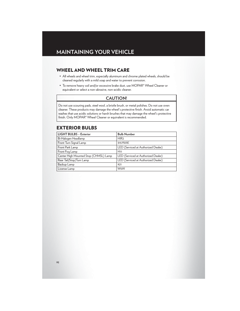 Wheel and wheel trim care, Exterior bulbs, Maintaining your vehicle | Caution | Chrysler 2012 200 Convertible - User Guide User Manual | Page 94 / 108