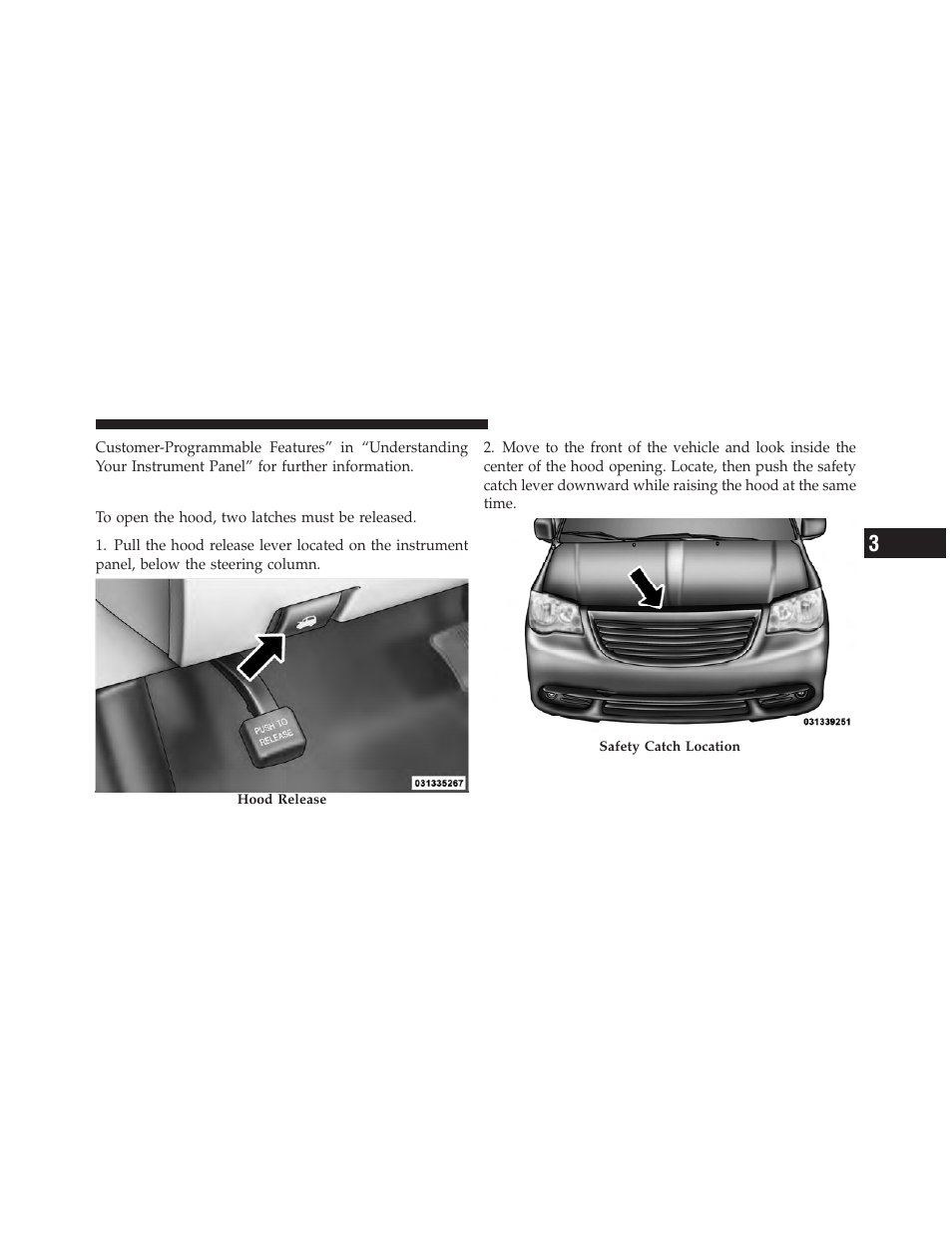 To open and close the hood | Chrysler 2012 Country - Owner Manual User Manual | Page 203 / 652