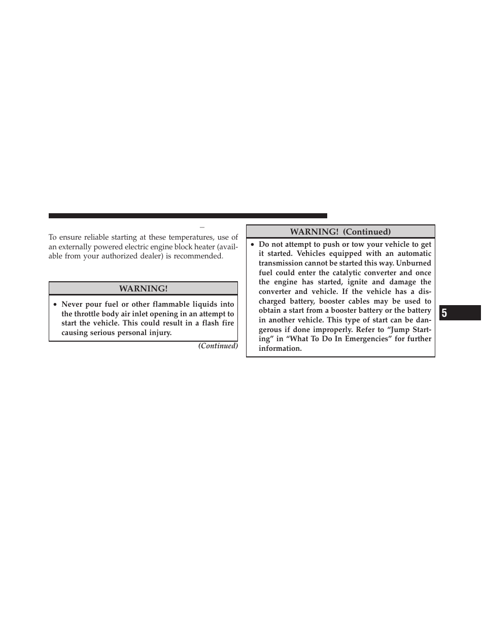 Extreme cold weather (below –20°f or ̺29°c), If engine fails to start, Extreme cold weather | Below –20°f or, Ϫ29°c) | Chrysler 2012 Country - Owner Manual User Manual | Page 431 / 652